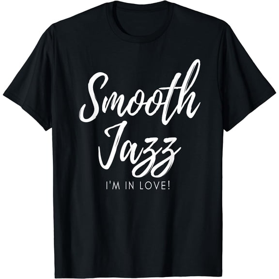Smooth Jazz I'm In Love! T-Shirt
