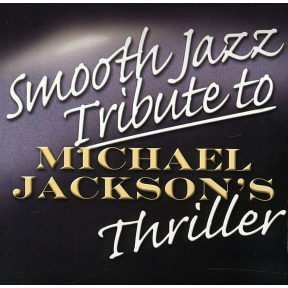 Smooth Jazz Tribute - Smooth Jazz tribute to Michael Jackson - Music & Performance - CD