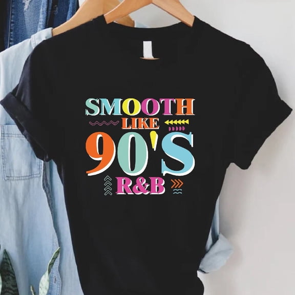 Smooth Like 90'S R&B Tshirt,90S Music Lover Gift,90'S Party Shirt,Black American Shirt,90S R And B Shirt, Afro American Music, Retro 90S Tee SWEATSHIRT All Size S-5XL