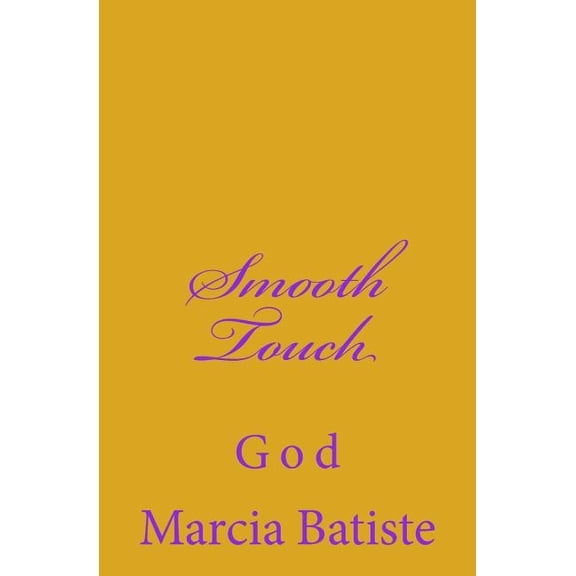 Smooth Touch: God, (Paperback)