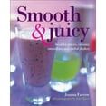 thumbnail image 1 of Pre-Owned Smooth and Juicy (Hardcover 9781903141151) by Joanna Farrow, Gus Filgate, 1 of 1