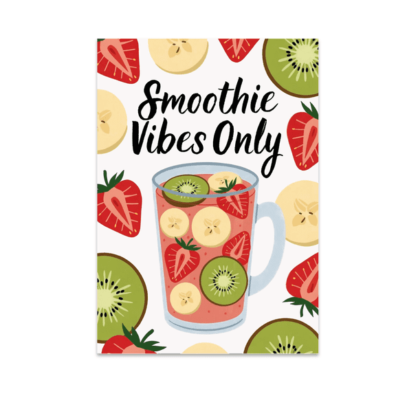 Smoothie Vibes Only - Wellness Kitchen Decor - 13x19 Poster Print