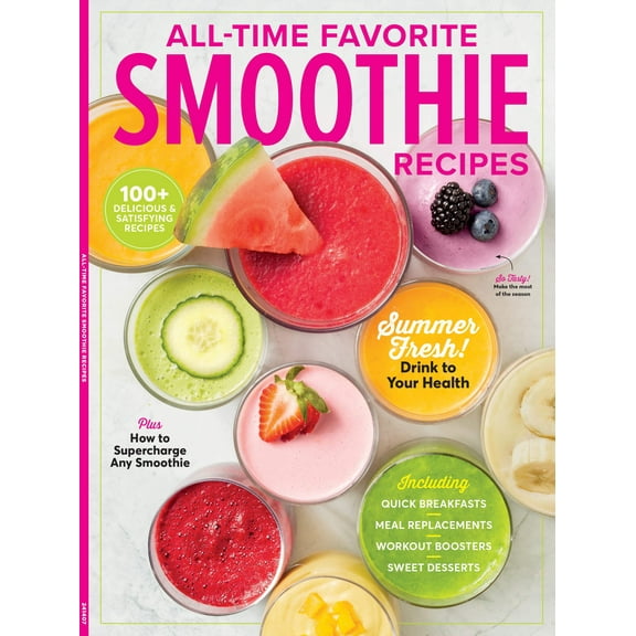 Smoothies - 100+ Recipes, All Diets, Quick Easy, Healthy Additions, Superfoods, Protein, Grains, Tea, Nuts, Nutrition Goals, Fresh Ingredients, Super Bowls, Blender Basics, Shopping Guide More!