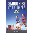thumbnail image 1 of Pre-Owned Smoothies For Runners 2.0: 24 More Proven Smoothie Recipes to Take Your Running Performance to the Next Level, Decrease Your Recovery Time and Al (Paperback) 0692738452 9780692738450, 1 of 1