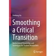 thumbnail image 1 of Smoothing a Critical Transition: Nontechnical Knowledge and Techniques for Student Researchers, (Paperback), 1 of 1