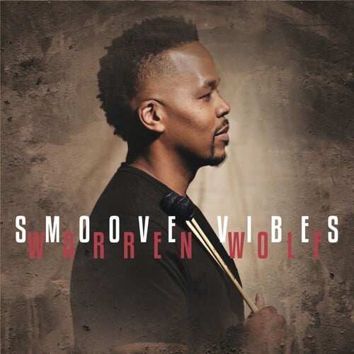 Warren Wolf - Smoove Vibes [COMPACT DISCS]
