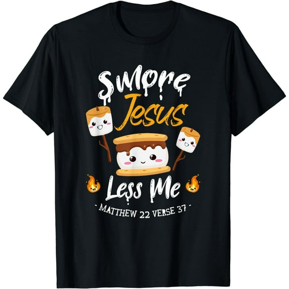 Smore Jesus Less Me Christian Camping Camper Lover T-Shirt