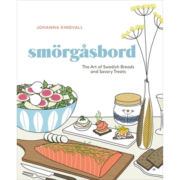 Pre-Owned Smorgasbord: The Art of Swedish Breads and Savory Treats [A Cookbook] (Hardcover) 0399579095 9780399579097