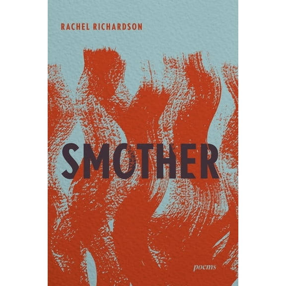 Smother: Poems, (Paperback)