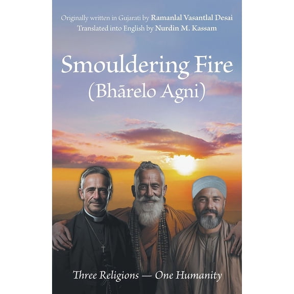 Smouldering Fire: Three Religions - One Humanity, (Paperback)