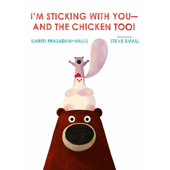 I'm Sticking with You--And the Chicken Too! (Hardcover)