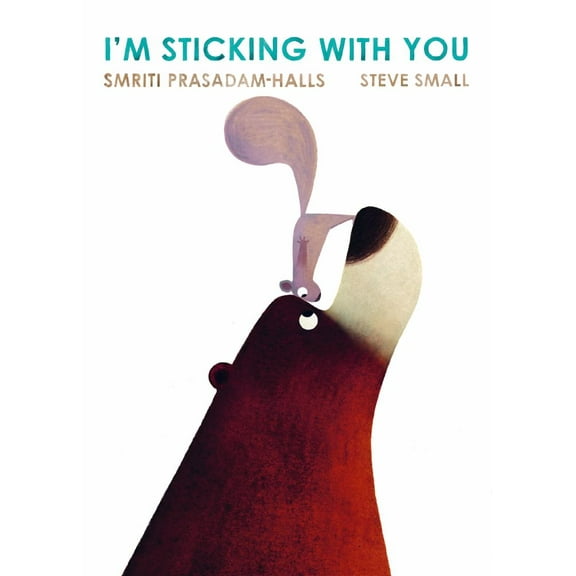 Smriti Prasadam-Halls: I'm Sticking with You (Board Book)