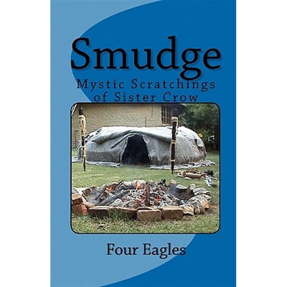 Smudge : Mystic Scratchings of Sister Crow