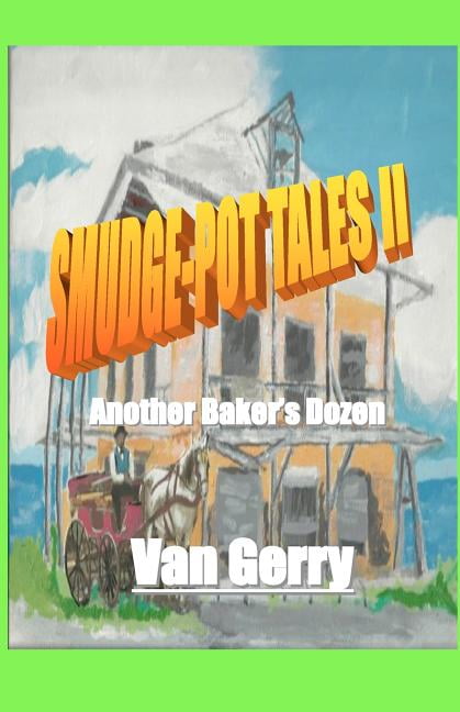 Smudge-Pot Tales II: Another Baker's Dozen, (Paperback)