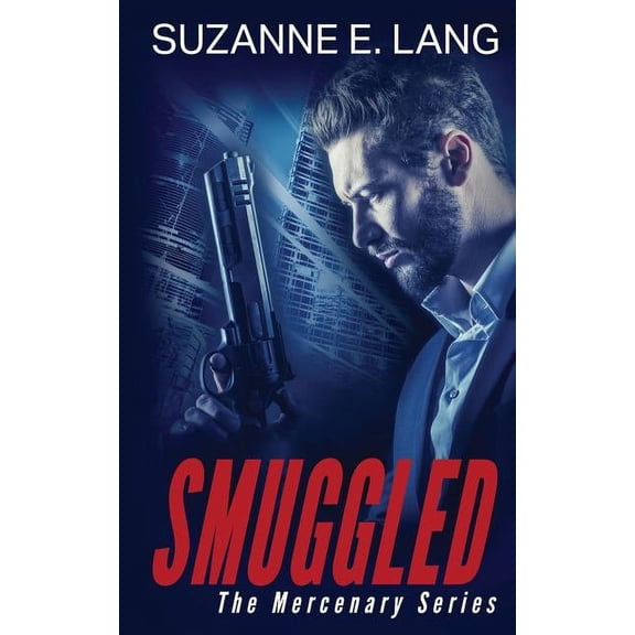 Mercenary Smuggled, Book 1, (Paperback)