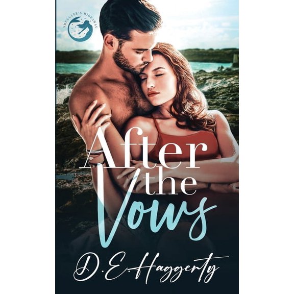 Smuggler's Hideaway After The Vows: a single dad, fake marriage small town rom com, Book 2, (Paperback)