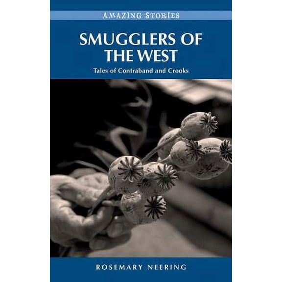 Smugglers of the West : Tales of Contraband and Crooks