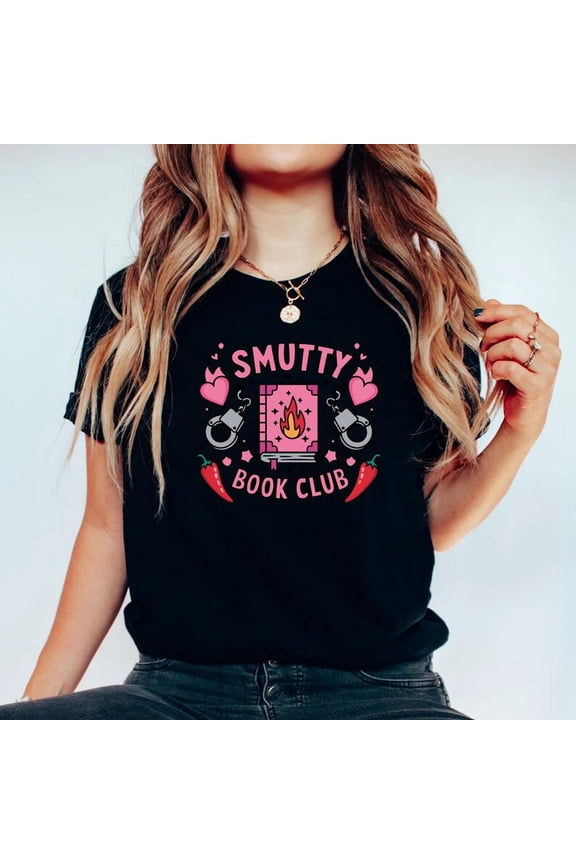 Smutty Book Club Shirt, Funny Book Club Shirt, Book Lover T-Shirt, Sassy Book Club Shirt, Cute Book Club Tee, Funny Graphic Tee, Reading Tee