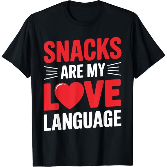 Snacks Are My Love Language Funny Love Day Saying T-Shirt