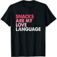 thumbnail image 1 of Snacks Are My Love Language Valentines Day T-Shirt, 1 of 4