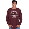 thumbnail image 1 of Snacks Naps Checking Apps Lazy Chill Long Sleeve TShirt Men Women Brisco Brands L, 1 of 6