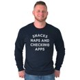 thumbnail image 1 of Snacks Naps Checking Apps Lazy Chill Long Sleeve TShirt Men Women Brisco Brands M, 1 of 6