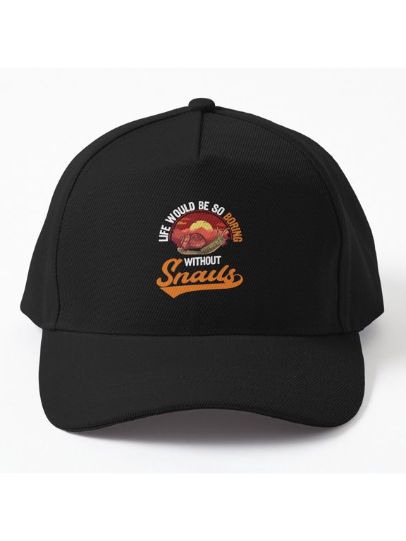 Snail Life Baseball Hat, Life Would Be Boring Without Snails Graphic Design, Classic Cap