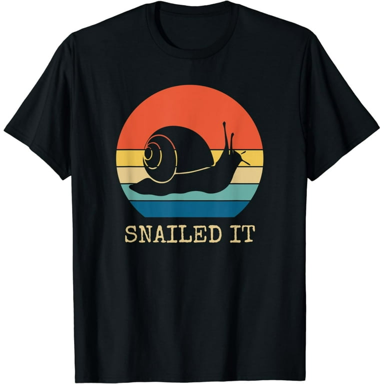 Snailed It T-Shirt Funny Snail Pun Funny Animals Snailed It T-Shirt Funny Snail Pun Funny Animals