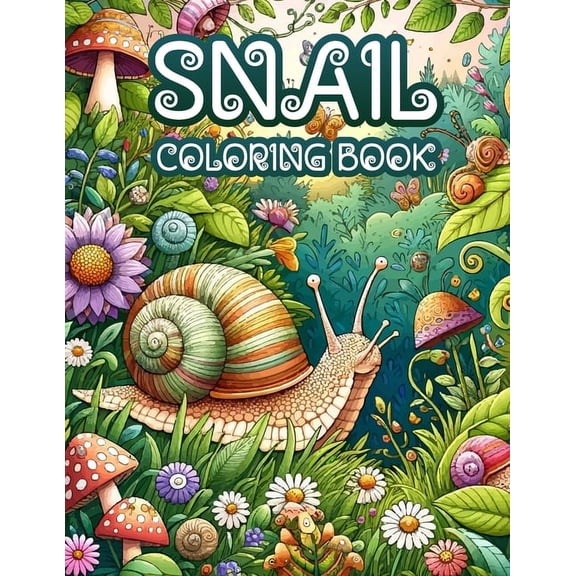 Snails Coloring Book for kids: Provides a Colorful and Soothing Experience to Kids, (Paperback)
