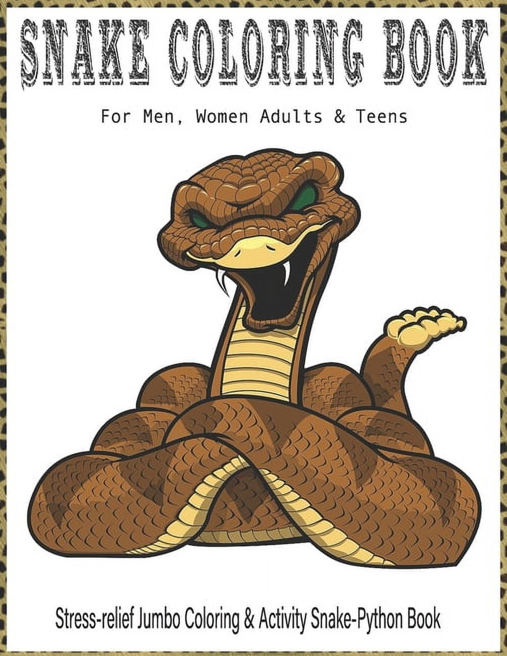 Snake Coloring Book For Men, Women Adults &amp; Teens Stress-relief Jumbo Coloring &amp; Activity Python Book: Discover , (Paperback)