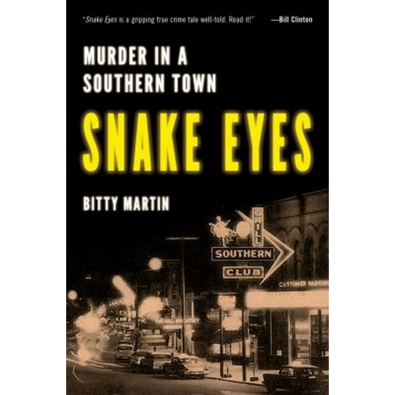 Pre-Owned Snake Eyes: Murder in a Southern Town (Hardcover) 1633887766 9781633887763