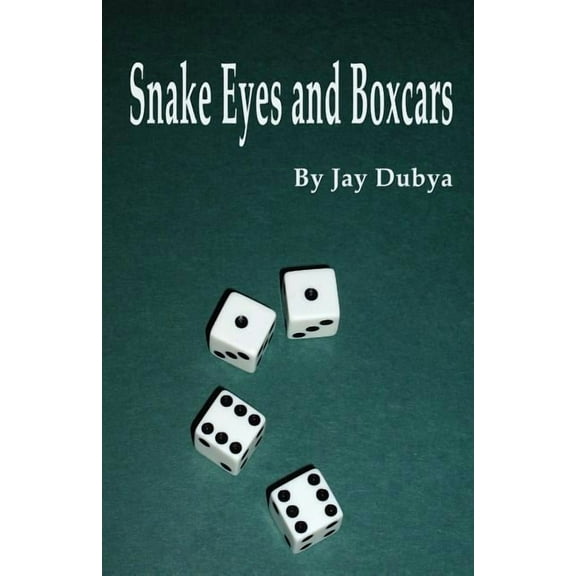 Snake Eyes and Boxcars, (Paperback)