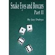 Snake Eyes and Boxcars, Part II, Hardcover