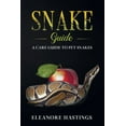 thumbnail image 1 of Pet Reptile Care: Snake Guide: A care guide to pet snakes (Paperback), 1 of 1