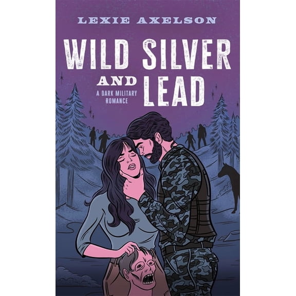 Snake Ops Wild Silver and Lead: A Dark Military Romance, Book 1, (Paperback)