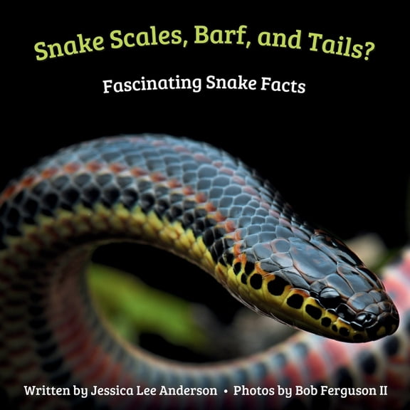 Fascinature Books for Young Readers Snake Scales, Barf and Tails? Fascinating Snake Facts, (Paperback)