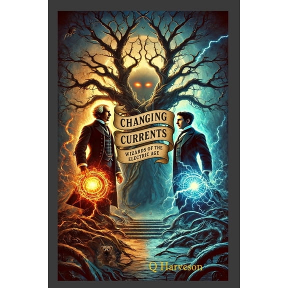 Snake in the Willows Changing Currents: Wizards of the Electric Age, Book 3, (Paperback)
