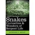 thumbnail image 1 of Snakes Curiosities & Wonders of Serpent Life (Hardcover), 1 of 1