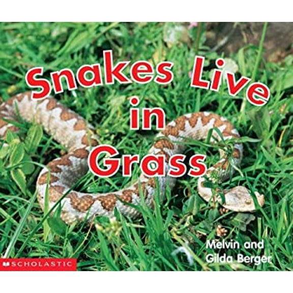 Snakes Live in Grass (Paperback) 9780439471770