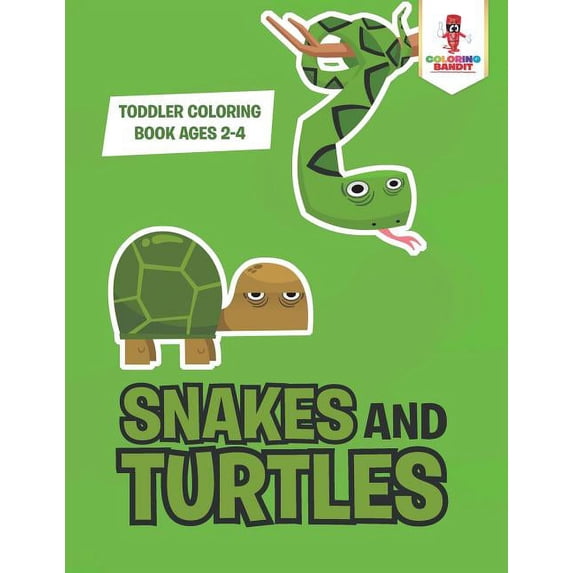 Snakes and Turtles: Toddler Coloring Book Ages 2-4, (Paperback)