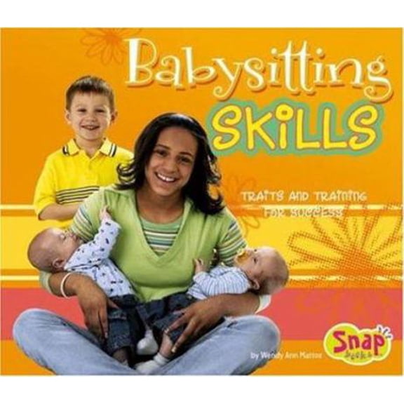Pre-Owned Babysitting Skills: Traits And Training for Success (Snap) (Unknown) 0736864660 9780736864664