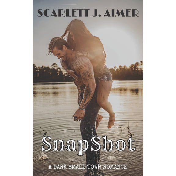 SnapShot: A Dark Small Town Romance, (Paperback)
