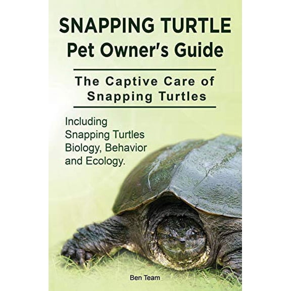 Pre-Owned Snapping Turtle Pet Owners Guide. The Captive Care of Snapping Turtles. Including Snapping Turtles Biology, Behavior and Ecology. (Paperback) 191094176X 9781910941768