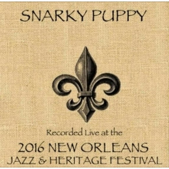Snarky Puppy - Snarky Puppy Live at JazzFest 2016 - Music & Performance - CD