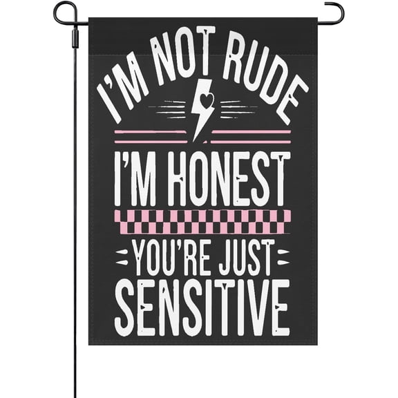 Snarky Sarcastic Saying Garden Flag, Double Sided Inspirational Outdoor Yard Decor, Rustic Style, 12 x 18 Inch