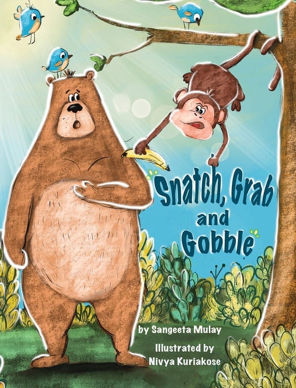 Snatch, Grab and Gobble: A book about greed, friendship and the joy of ...