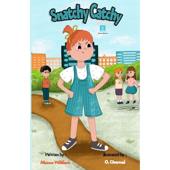 Kids Self-Control Snatchy Catchy: A Children's book about teaching a good behavior and self-control., Book 1, (Paperback)