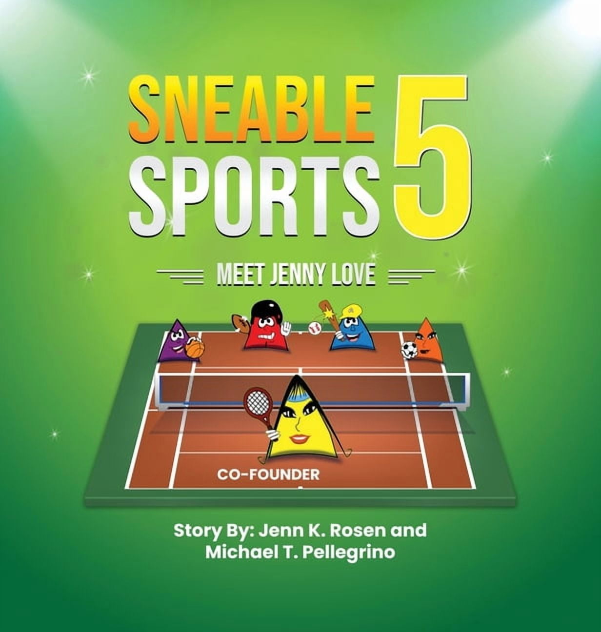 Sneable Sports 5 Sneable Sports 5: Meet Jenny Love, Co-Founder, Book 2, (Hardcover)