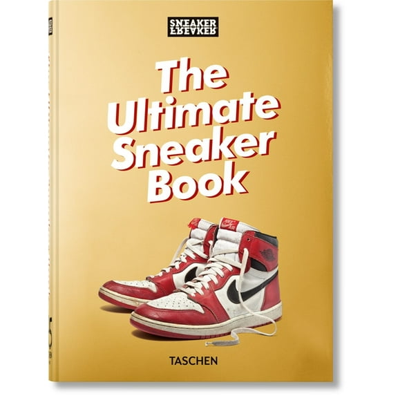 Sneaker Freaker. the Ultimate Sneaker Book. 45th Ed., (Hardcover)