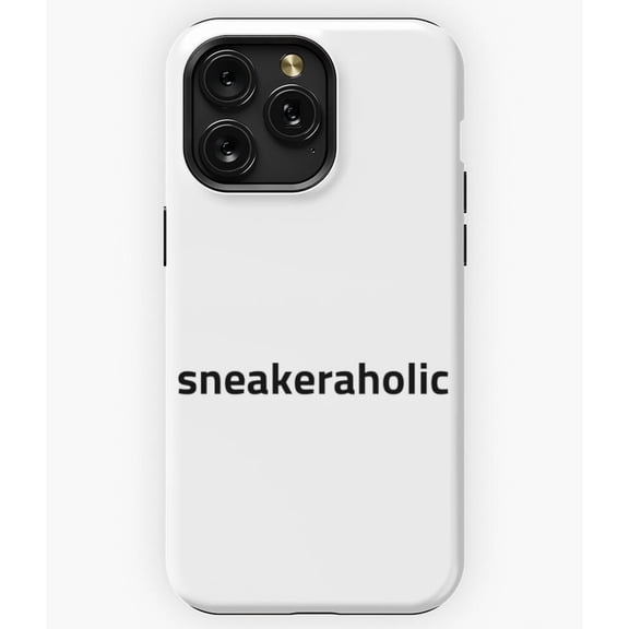Sneakeraholic Funny Sneaker Collector Shoe Lover A3561 Phone Case for iPhone 11 to 17 Pro Max